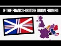 The Franco-British Union | Alternate History