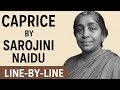 Caprice by Sarojini Naidu | Line by Line Analysis in Easy Language