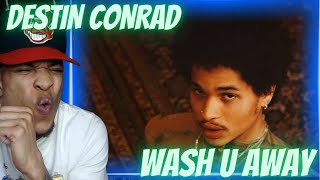 FIRST TIME HEARING DESTIN CONRAD - WASH U AWAY (FT. TERRACE MARTIN) | REACTION