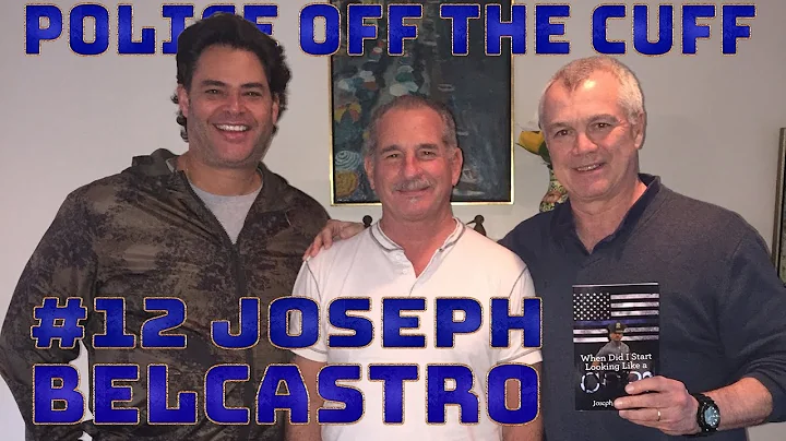 Police Off The Cuff #12 Joseph Belcastro, Master O...