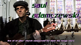 SAUL ADAMCZEWSKI Live at St Giles Church With Avice Caro