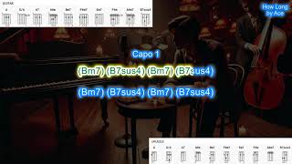 How Long (capo 1) by Ace play along with scrolling guitar chords and lyrics