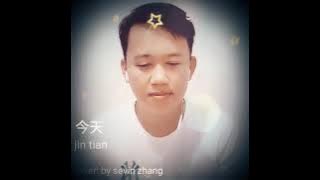 jin tian  今天 ： cover by: sevin zhang