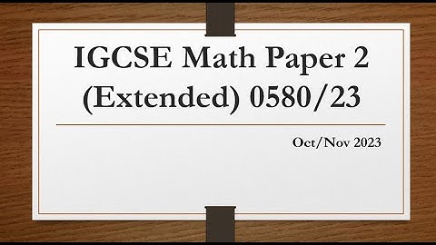 IGCSE Mathematics Paper 2 (Extended) 0580/23 Oct/Nov 2023