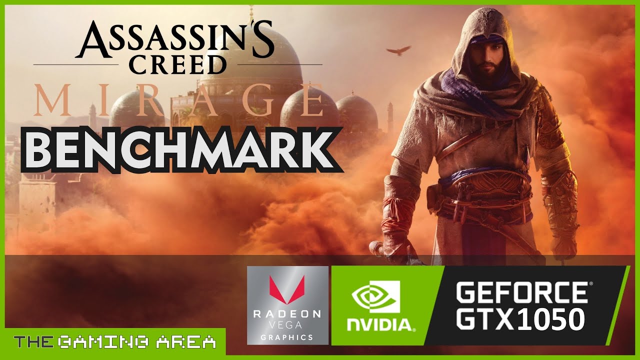 Assassin S Creed Mirage Pc Benchmarks Gtx 1050 Vega 8 Youtube