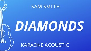 Diamonds - Sam Smith (Karaoke Acoustic Guitar)