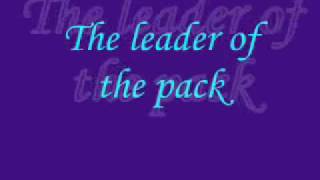 Vignette de la vidéo "The leader of the pack lyrics"