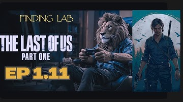 The Last of Us Part 1 Remake | EP 1.11- Finding Lab Gameplay #ps5 #game #lastofuspart1 #opleo