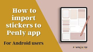 Adding Digital Stickers To Penly  Android Digital Planning