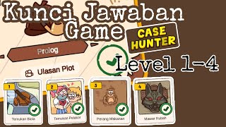 Kunci Jawaban Game Case Hunter Bagian Prolog Level 1-4 + Full Penjelasan! screenshot 5