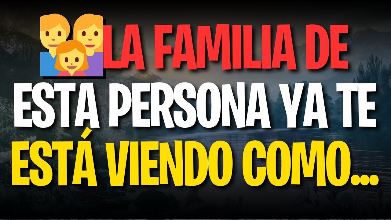 👨‍👩‍👧LA FAMILIA DE ESTA PERSONA YA TE ESTÁ VIENDO COMO...