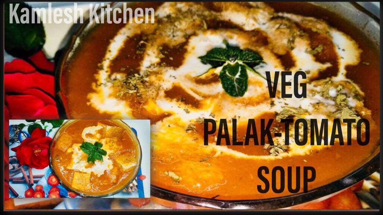 VEG PALAKTOMATO SOUP RECIPE IN HINDI(EASIER METHOD) KAMLESH MEENA