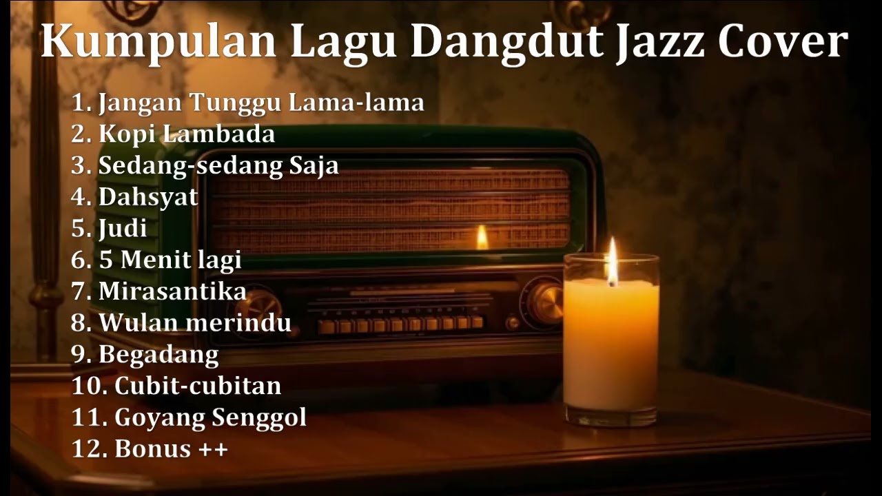 Jangan Tunggu Lama2 | Kumpulan Musik Dangdut Jazz Viral - Cocok untuk Cafe atau menemani kerja malam