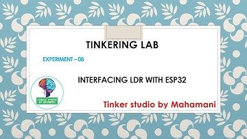 Experiment 8 : Interfacing LDR with ESP32