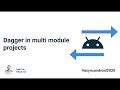 Dagger in multi-module projects | Hadi Tok