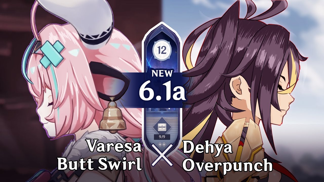 Varesa (Top) - Dehya (Bottom) | Spiral Abyss 6.1a | Genshin Impact Luna