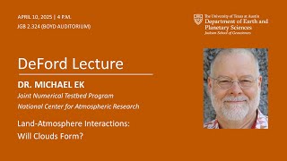 Michael Ek | Land-Atmosphere Interactions: Will Clouds Form