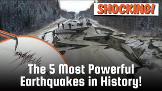 The 5 Largest Earthquakes Ever Recorded! 🌍💥 Unbelievable Destruction #earthquakes #naturaldisaster