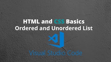HTML and CSS Basics   Ordered and Unordered List