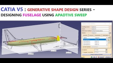CATIA V5 : GENERATIVE SHAPE DESIGN SERIES - DESIGNING FUSELAGE WITH ADAPTIVE SWEEP