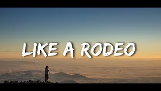 Kane Brown - Like a Rodeo (Lyrics)