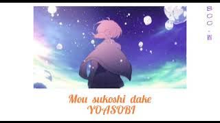 YOASOBI-Just a little bit more//mou sukoshi dake (English/Myanmar Sub)