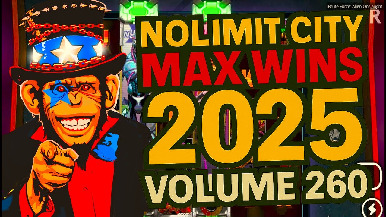 NOLIMIT CITY MAX WINS (2025 VOLUME 260)
