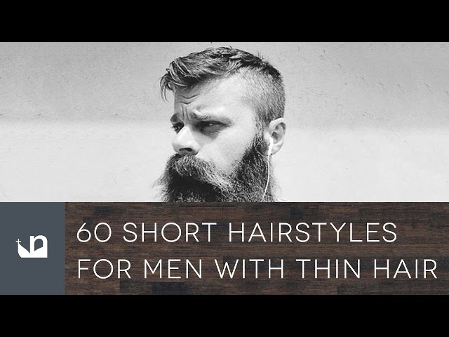 60 Short Hairstyles For Men With Thin Hair - YouTube