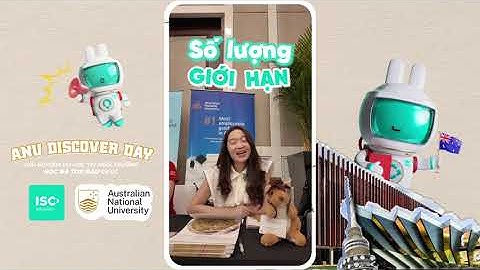 🤩CƠ HỘI KHỦNG - TRỰC TIẾP SĂN HỌC BỔNG AUTO TỪ ĐẠI HỌC QUỐC GIA ÚC ANU NGAY TẠI VIỆT NAM???