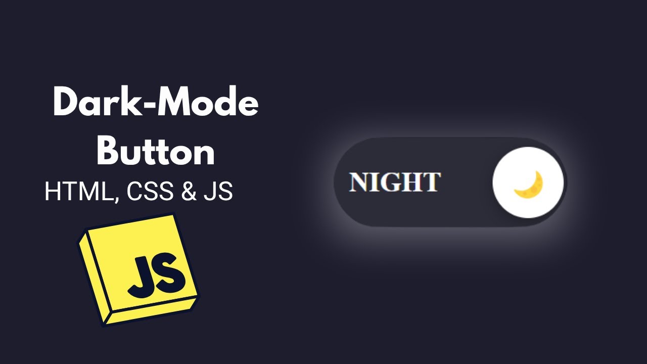 Dark Mode Button in HTML, CSS & JS | Step-by-Step Silent Tutorial - YouTube