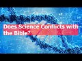 Does Science Conflict With The Bible?