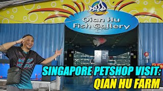 Singapore Pet Shop Visit  Qian Hu Farm | Biggest Aquatic Shop in SG?