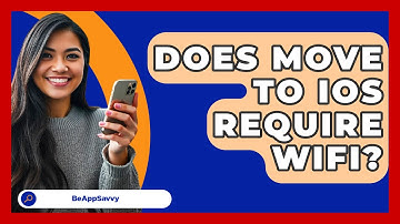 Does Move To iOS Require WiFi? - Be App Savvy