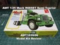 AMT 1/25 Mack R685ST Semi Tractor Model Kit Review AMT1039