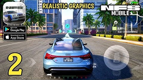 Need For Speed Mobile - REALISTIC GRAPHICS - Gameplay (Android, iOS) Part 2