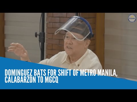 Dominguez bats for shift of Metro Manila, Calabarzon to MGCQ