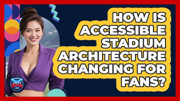 How Is Accessible Stadium Architecture Changing For Fans? - Where the Fans Roar