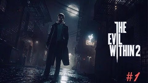 THE EVIL WITHIN 2 NIGHTMARE fullHD 60fps No commentary | part 1