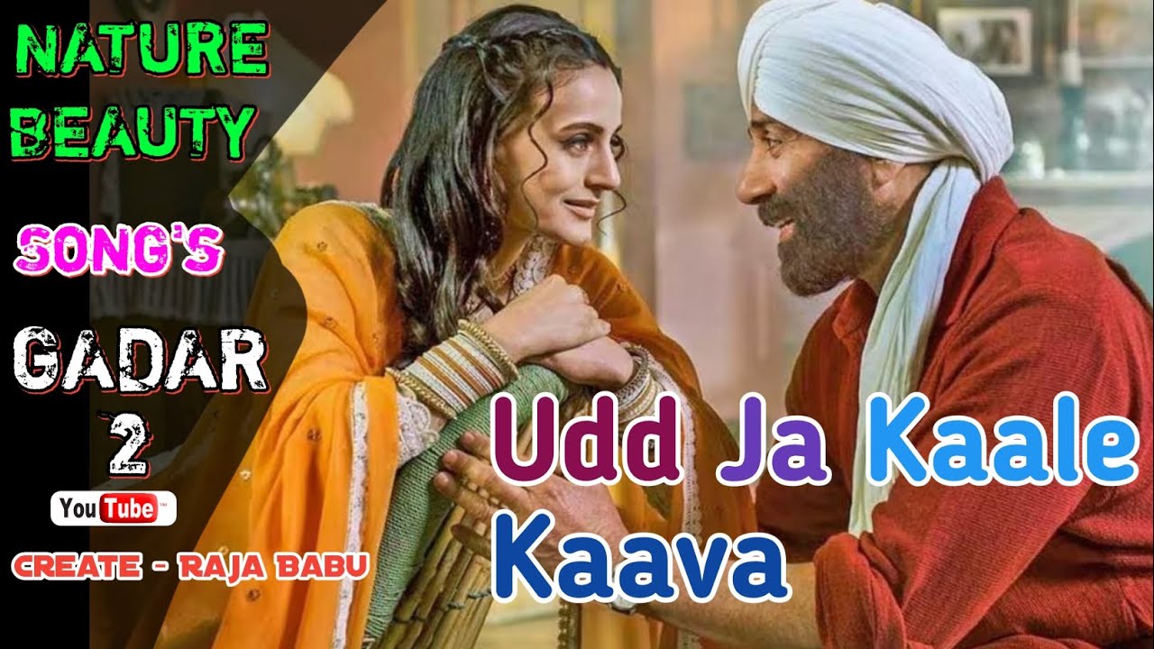 Udd Ja Kaale Kaava l GADAR 2 Shani Deol ll Nature Beauty 😍 Song's 