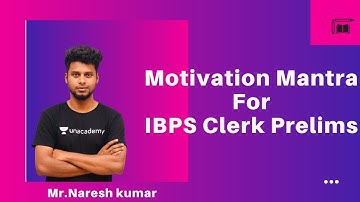 Motivation Mantra For IBPS Clerk Prelims || Naresh Kumar