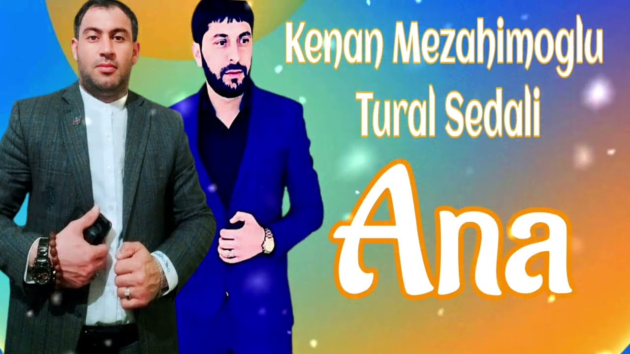 Kenan Mezahimoglu ft Tural Sedali   Derdime derman ana 2023 Super ana eiri