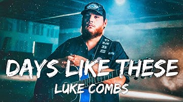 Thumbnail of Luke Combs - Days Like These (Lyrics)