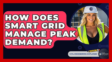 How Does Smart Grid Manage Peak Demand? - Civil Engineering Explained