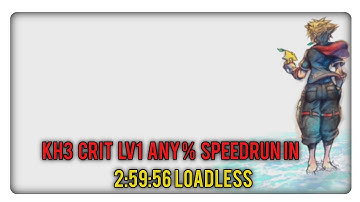 Kingdom Hearts 3 PC Critical Mode Lv1 Any% Speedrun in 2:59:56 Loadless