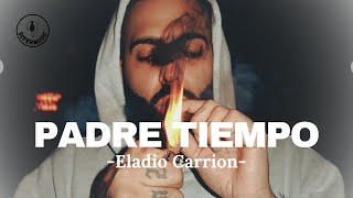 Eladio Carrión - Padre Tiempo LETRA