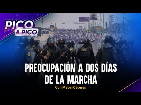 Preocupación a dos días de la marcha | Pico a Pico con Mabel Cáceres