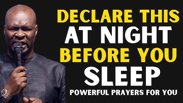 DECLARE THIS 22 MINUTES VIOLENT PRAYERS BEFORE YOU SLEEP AT NIGHT IN APRIL - APOSTLE JOSHUA SELMAN