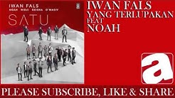 Iwan Fals - Yang Terlupakan (feat. Noah)  - Durasi: 4:15. 