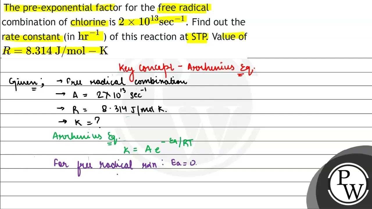 The pre-exponential factor for the free radical combination of chlorine is \( 2 \times 10^{13} \...