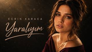 Ecrin Karaca - Yaralıyım 